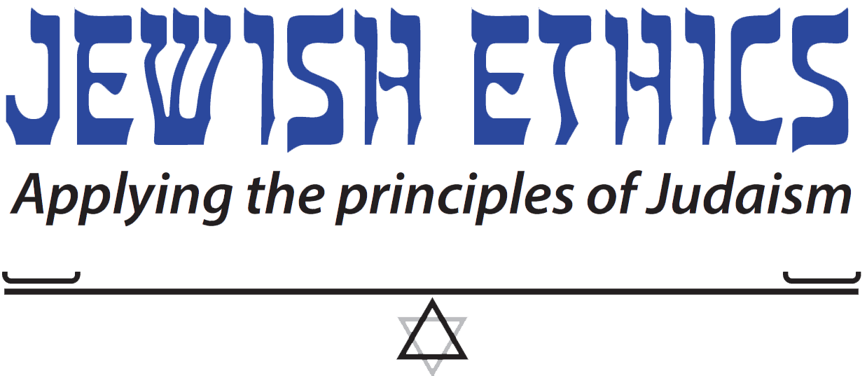 Jewish Ethics: Applying the principles of Judaism